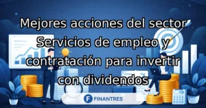 mejores acciones servicios empleo contratacion dividendos