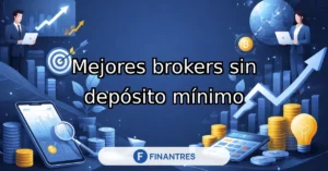 mejores brokers sin deposito minimo