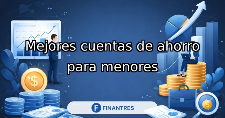 Mejores cuentas de ahorro para menores