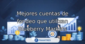 mejores cuentas fondeo utilizan blueberry markets