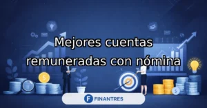 mejores cuentas remuneradas con nomina