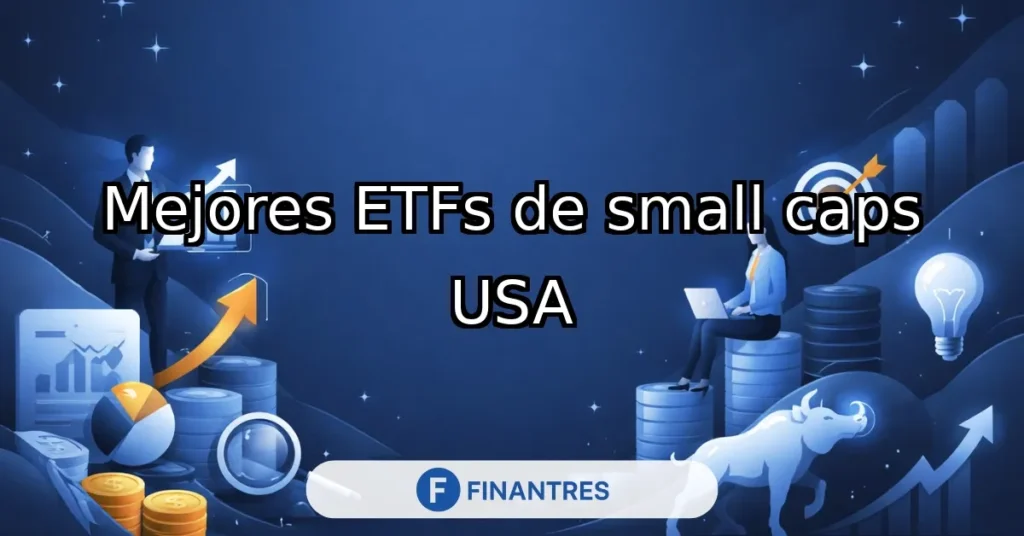 mejores etfs small caps usa