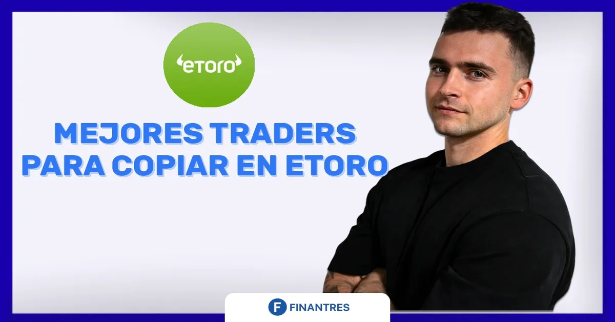 Mejores Traders para Copiar en eToro