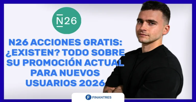 N26 Acciones Gratis: ¿Existen? Todo sobre su Promoción Actual para Nuevos Usuarios 2026