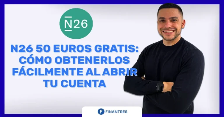 N26 50 euros Gratis: Cómo Obtenerlos Fácilmente al Abrir tu Cuenta