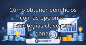 obtener beneficios con opciones
