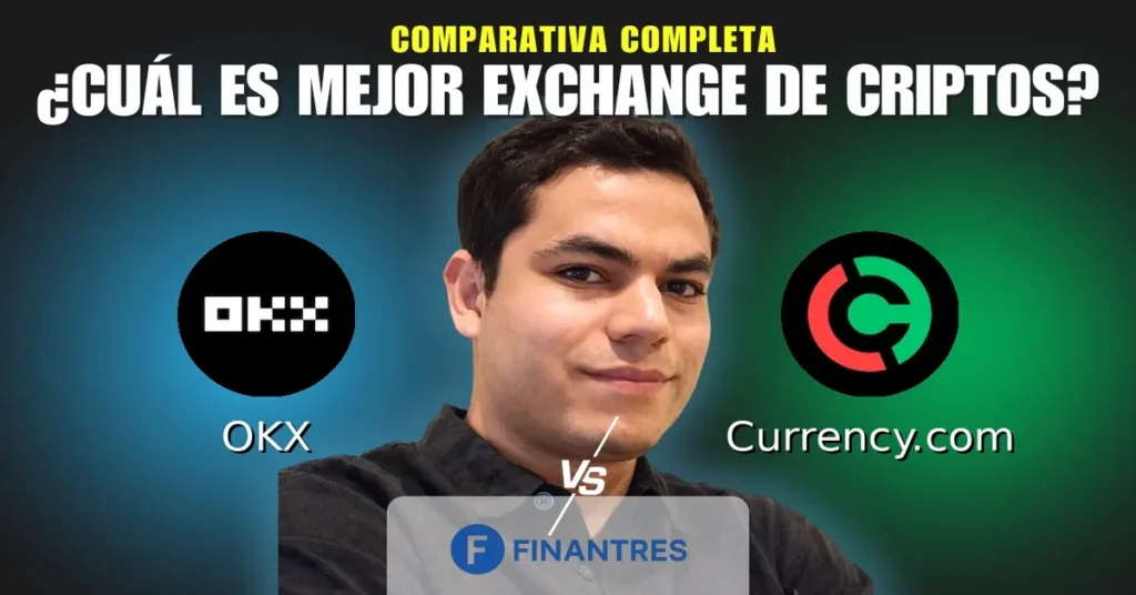 okx vs currency com comparativa exchanges criptomonedas