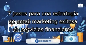 pasos estrategia email marketing exitosa servicios financieros