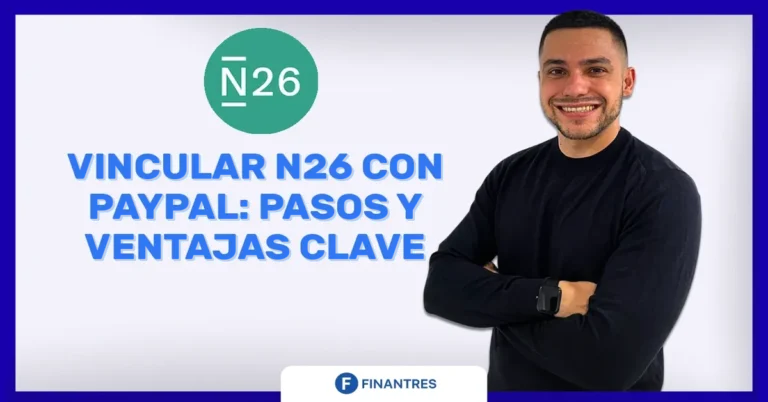 Vincular N26 con PayPal: pasos y ventajas clave