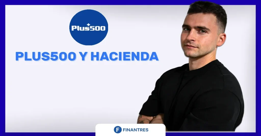 plus500 hacienda declaracion renta impuestos
