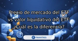 precio mercado etf vs valor liquidativo etf