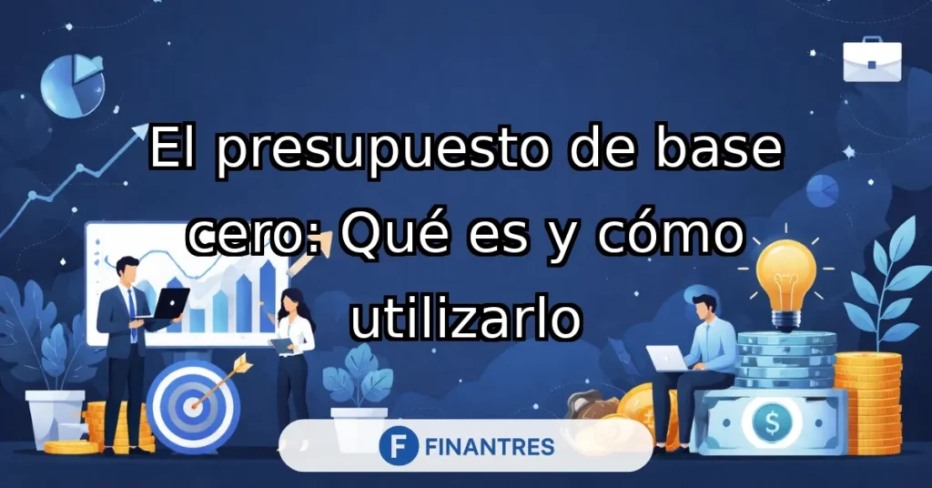 presupuesto de base cero