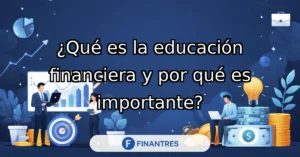 que es educacion financiera