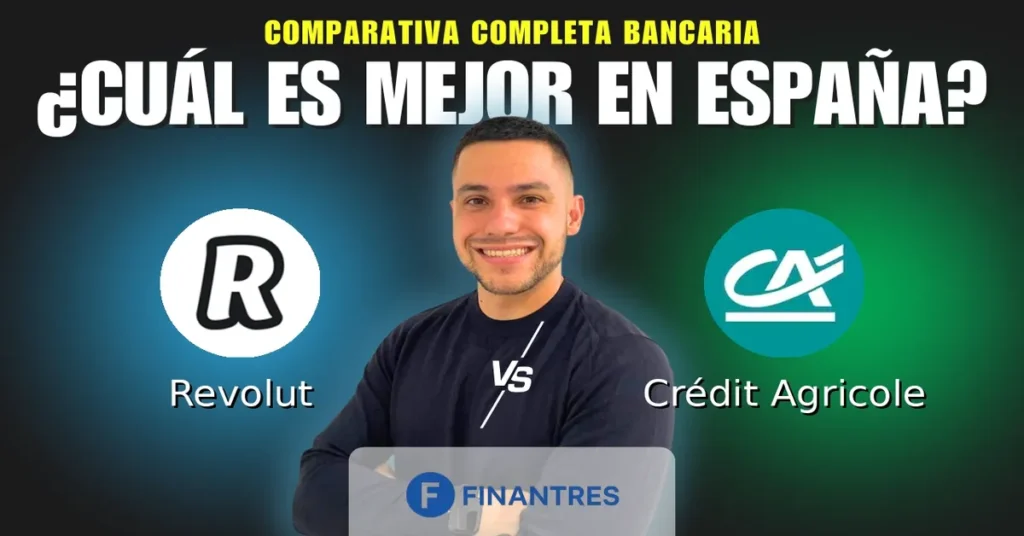 revolut vs credit agricole comparativa bancos