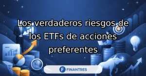riesgos etfs acciones preferentes