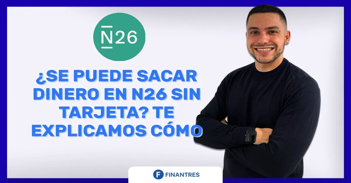 sacar dinero n26 sin tarjeta