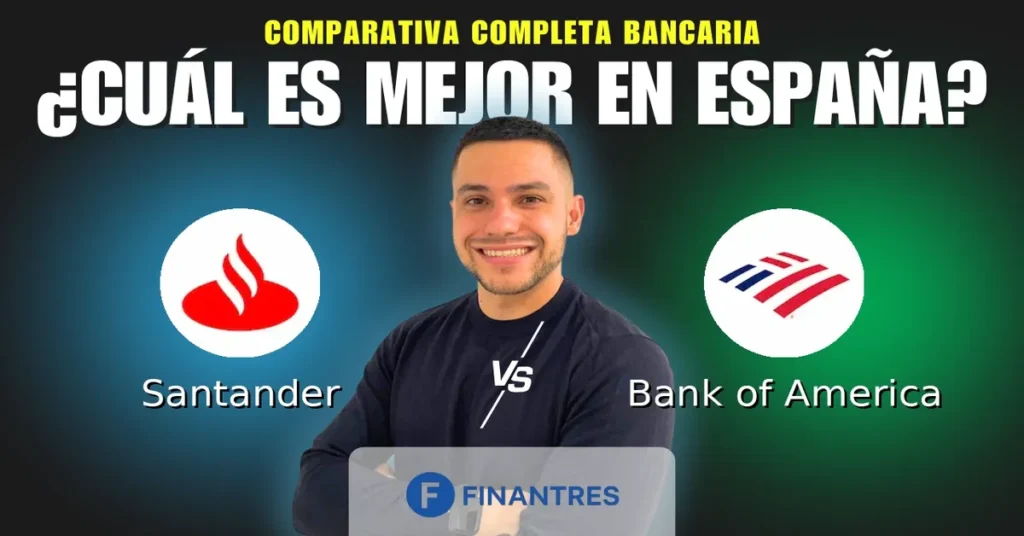 santander vs bank of america comparativa bancos