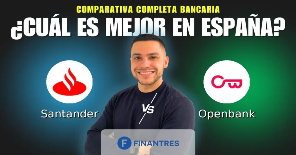 santander vs openbank comparativa bancos