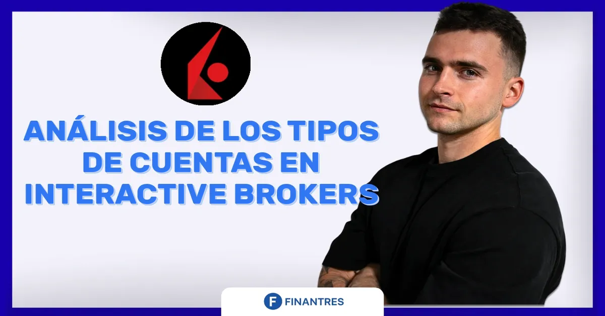 tipos cuentas interactive brokers