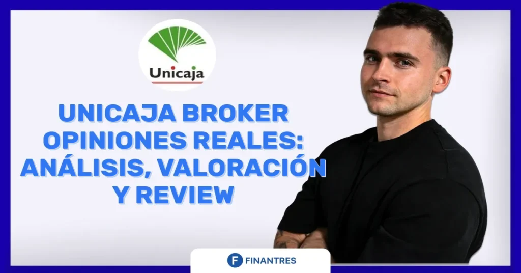 unicaja broker opiniones