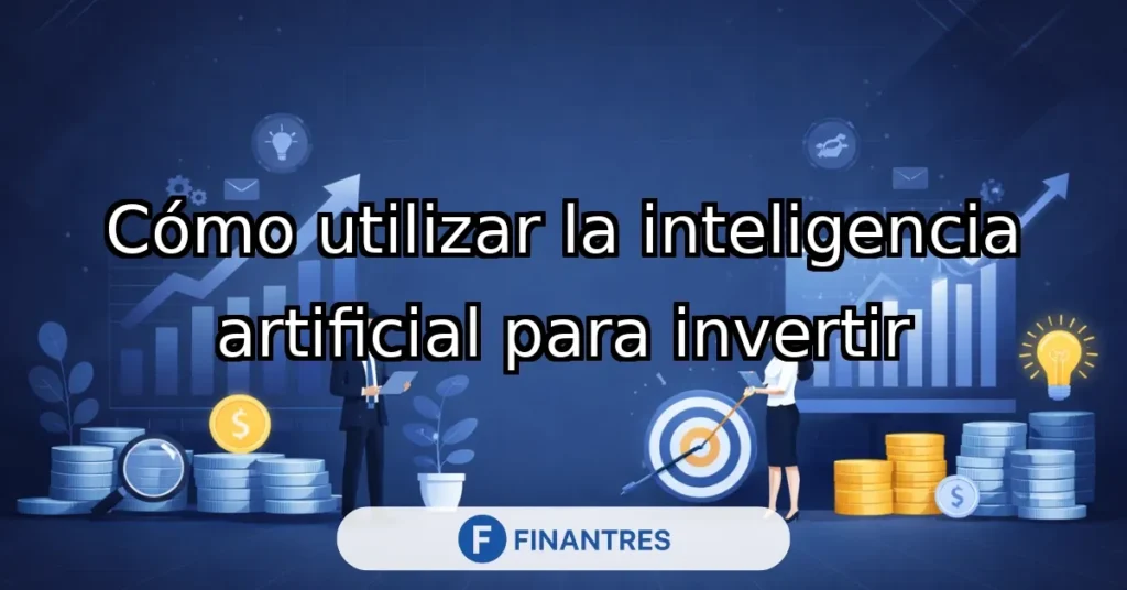 utilizar inteligencia artificial invertir