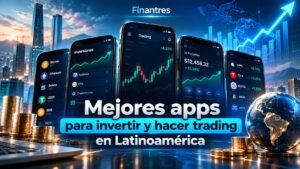 Mejores apps para invertir y trading en Latinoamérica