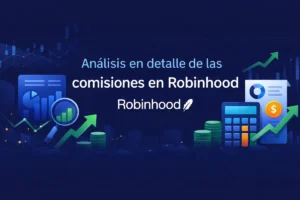 Análisis en detalle de las comisiones en Robinhood