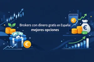 Brokers con dinero gratis en España