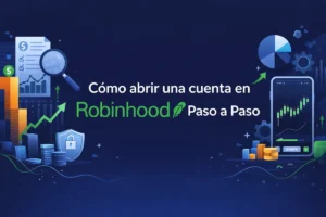 Cómo abrir una cuenta en Robinhood Paso a Paso