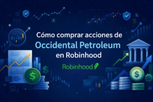 Cómo comprar acciones de Occidental Petroleum en Robinhood