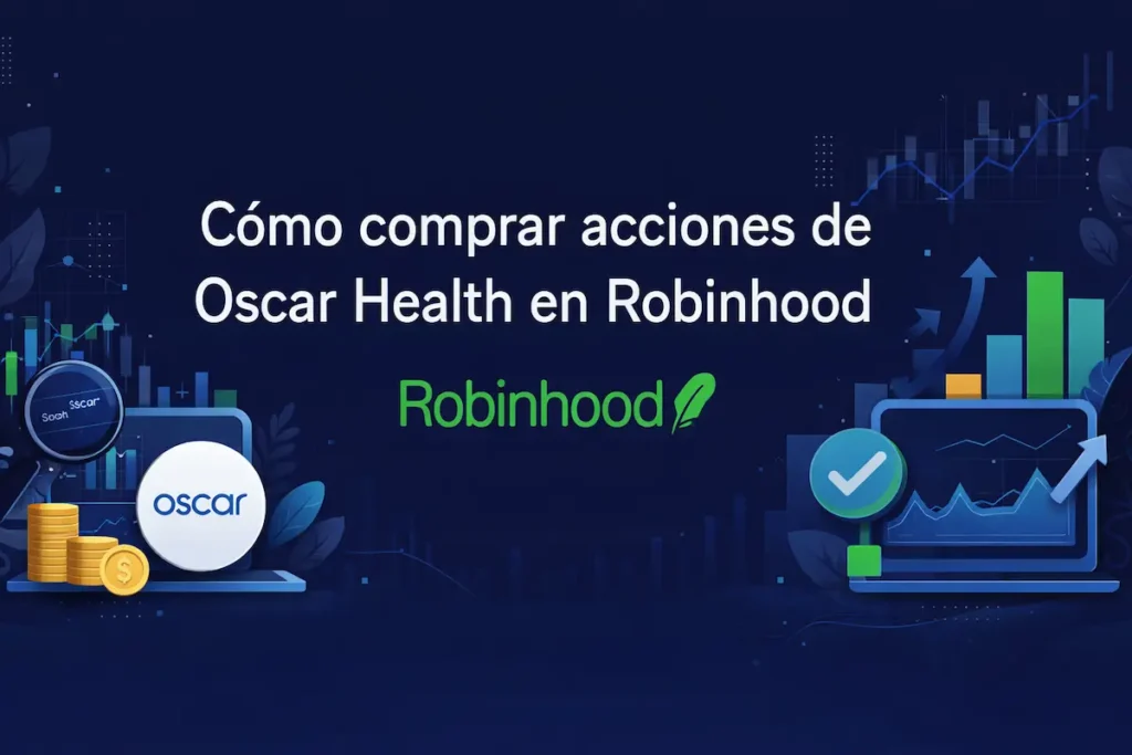 Cómo comprar acciones de Oscar Health en Robinhood
