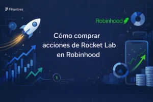 Cómo comprar acciones de Rocket Lab en Robinhood