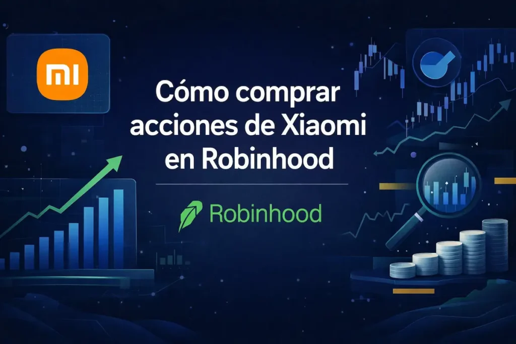 Cómo comprar acciones de Xiaomi en Robinhood