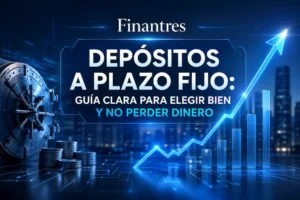 Guía financiera para depósitos a plazo