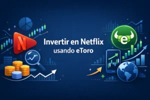Invertir en Netflix usando eToro