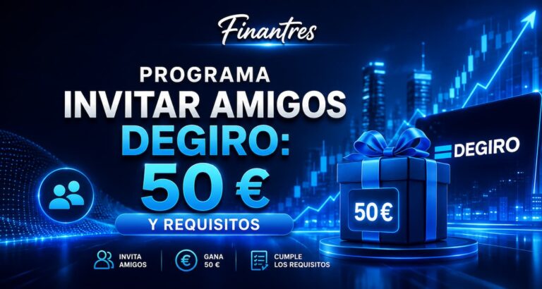 Programa Invitar Amigos DEGIRO 50 € y requisitos
