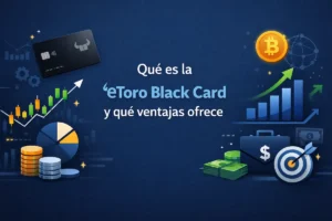 Qué es la eToro Black Card y qué ventajas ofrece