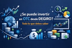 Se puede invertir en OTC desde DEGIRO