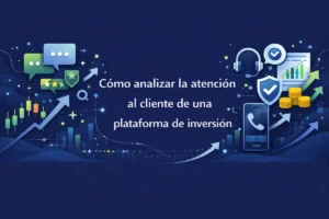 Análisis de atención al cliente y finanzas