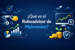 Qué es el Roboadvisor de MyInvestor
