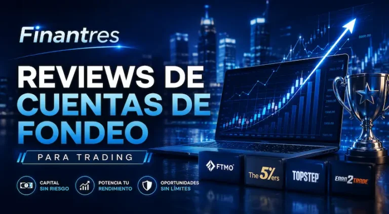 Reviews de cuentas de fondeo para trading