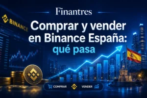 Comprar y vender en Binance España qué pasa