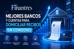 Mejores bancos y cuentas para domiciliar recibos sin comisiones