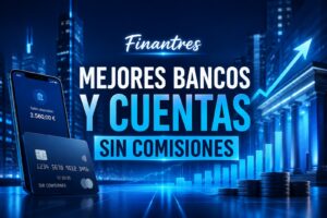 Mejores bancos y cuentas sin comisiones