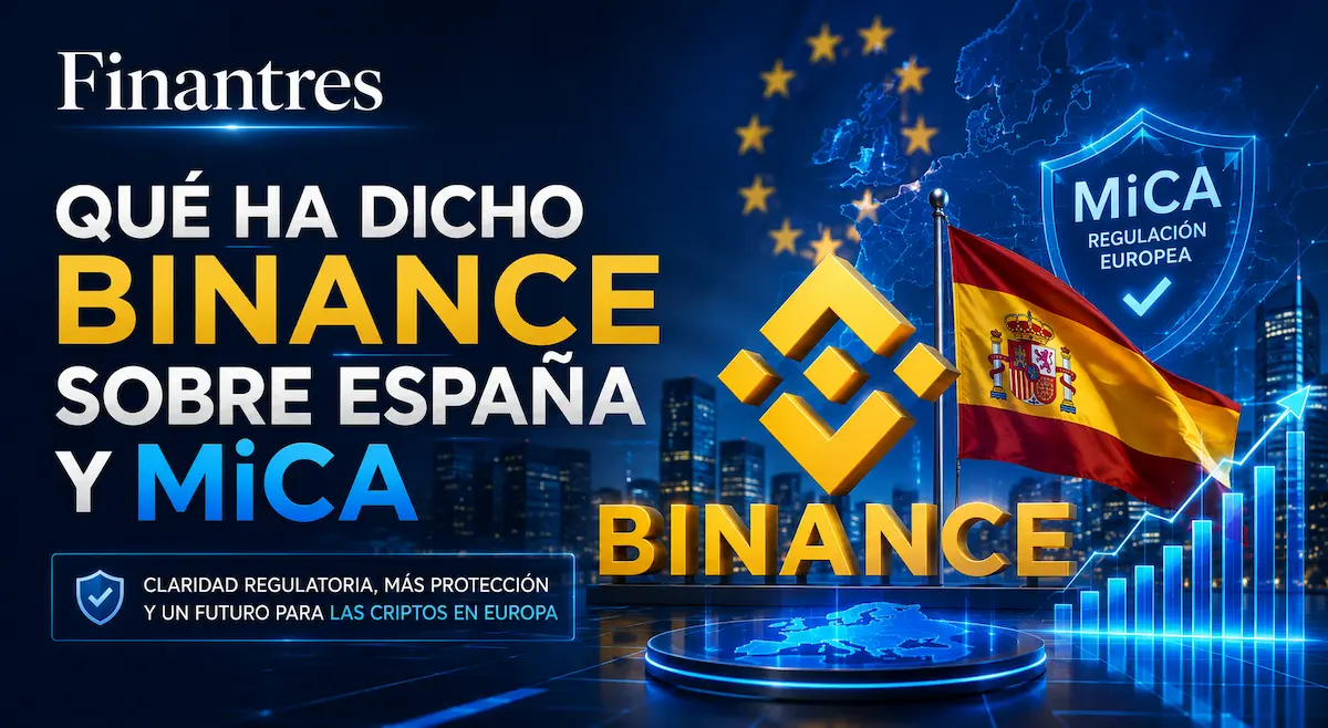 Qué ha dicho Binance sobre España y MiCA