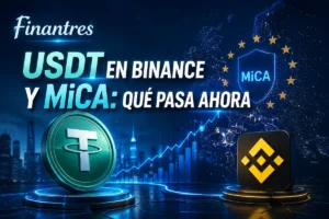 USDT en Binance y MiCA qué pasa ahora