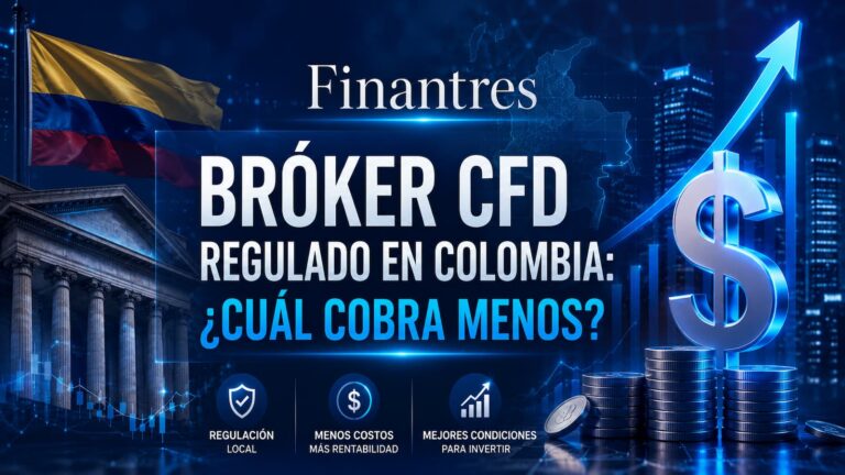 Bróker CFD regulado en Colombia ¿cuál cobra menos