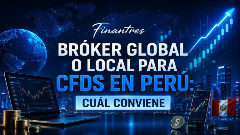 Bróker global o local para CFDs en Perú cuál conviene