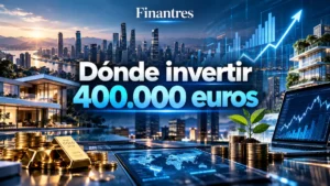 Dónde invertir 400 000 euros