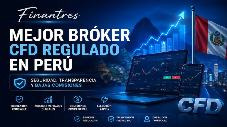 Mejor bróker CFD regulado en Perú y comisiones